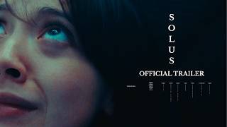 Solus | Official Trailer 