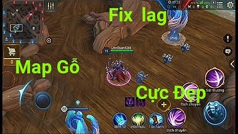 Hướng Dẫn Fix Lag  Liên Quân Với Map Gỗ 1.26.1.2 - Map Cực Đẹp
