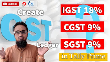 Create CGST, SGST and IGST Ledger in Tally Prime by Jameel Attari