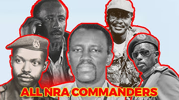 All The Commanders of NRA Bush War That Brought Museveni To Power