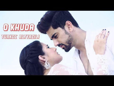 O Khuda Türkçe Altyazılı || Avni & Neil Klip || Naamkarann Müzikleri || Amaal Mallik, Palak Muchhal