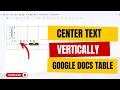 How To Center Text Vertically In Google Docs Table