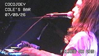 COCOJOEY - LIVE @ COLE'S BAR - 07/09/26 [PARTIAL SET]