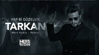 Tarkan & Mert Aydın - Yap Bi Güzellik (REMIX) Resimi