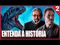 Saga Jurassic Park & Jurassic World | Entenda a História dos Filmes | PT. 2