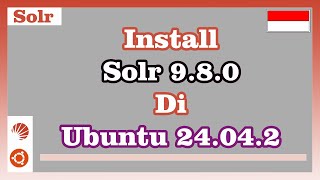 Install Apache Solr 9.8.0 di Ubuntu 24.04.2
