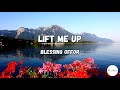 Lift Me Up Lyrics Blessing Offor