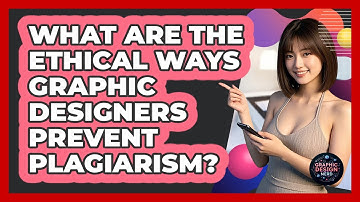 What Are The Ethical Ways Graphic Designers Prevent Plagiarism? - Graphic Design Nerd
