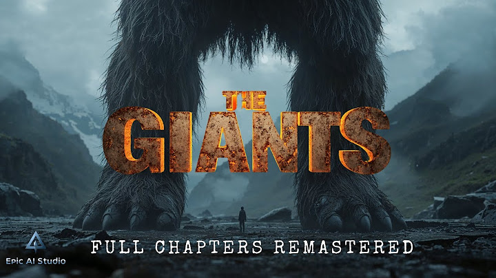 🔴 THE GIANTS | Full Story Movie (Chapters 1–4 Remastered in 8K) | Ai Short Film