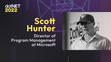 dotNET 2022 | Modern Application Development with .NET and Azure by Scott Hunter