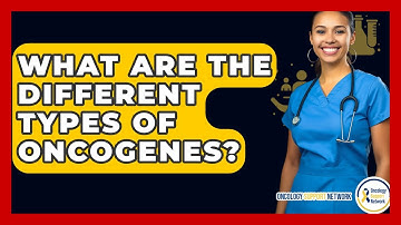 What Are The Different Types Of Oncogenes? - Oncology Support Network