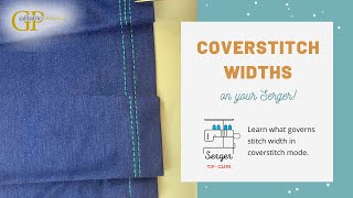 #Coverstitch Widths on your #Serger