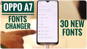 Oppo A7 Fonts Changer | Change Fonts in Oppo A7