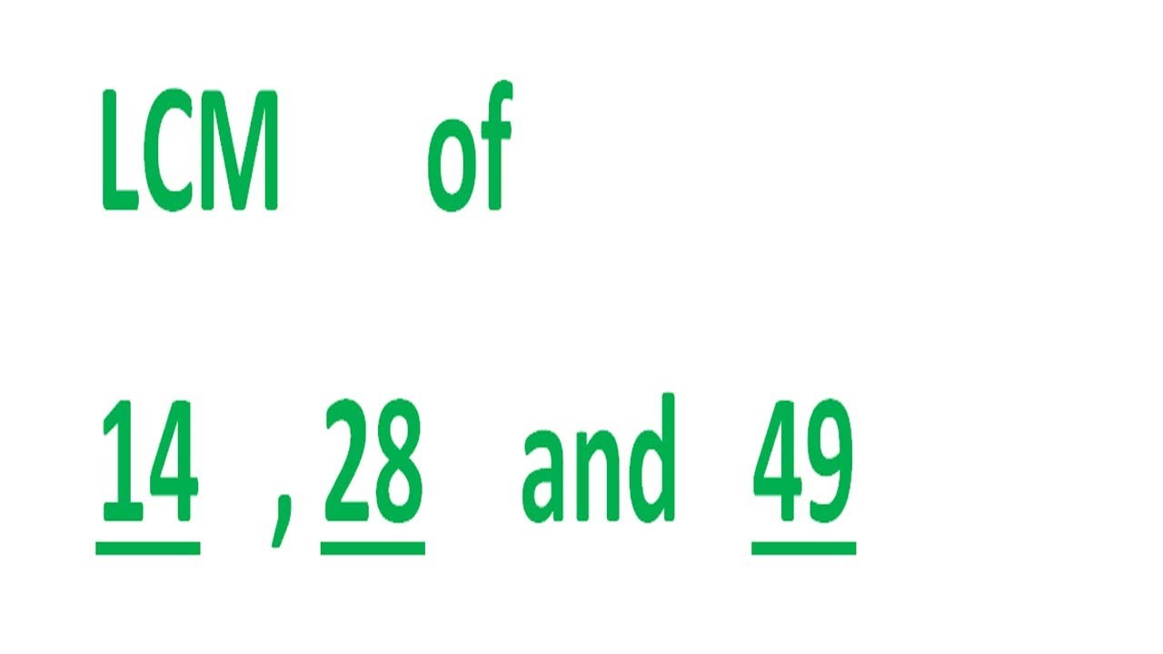 LCM Of 14 28 And 49 YouTube lcm-of-14-28-and-49-youtube