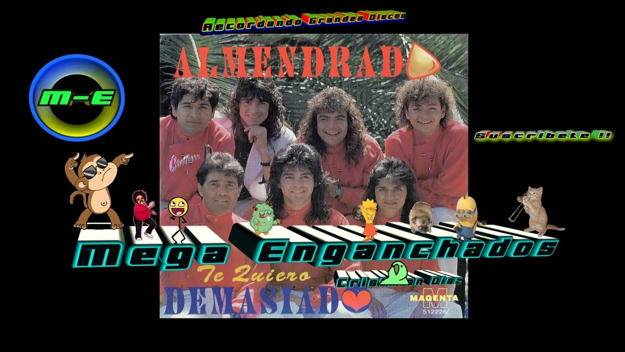 Mega Enganchados Almendrado🌰 ( Te quiero demasiado )