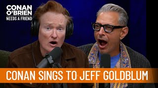 Conan Sings 'We're Going To Be Friends' For Jeff Goldblum | Conan O’Brien Needs a Friend