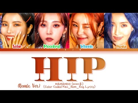 Download MAMAMOO (마마무) - HIP (Remix Ver.) (Color Coded HanRomEng Lyrics/가사)