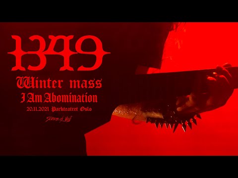 1349 - I Am Abomination (Live in Oslo)