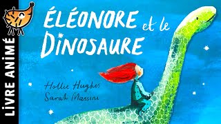Éléonore et le Dinosaure 🦕 Histoire pour s'endormir | Un conte de fées pour enfant et tout petit