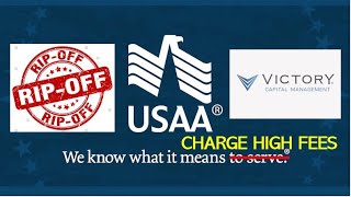 USAA Mutual Funds and Victory Capital are a RIP OFF!