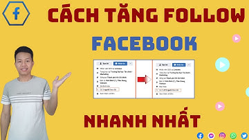 Tăng Follow Facebook | Buff Follow Facebook Mới Nhất, 1 Phút Lên Luôn