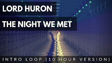 Lord Huron - The Night We Met | (10 HOUR INTRO LOOP) | JTP Covers