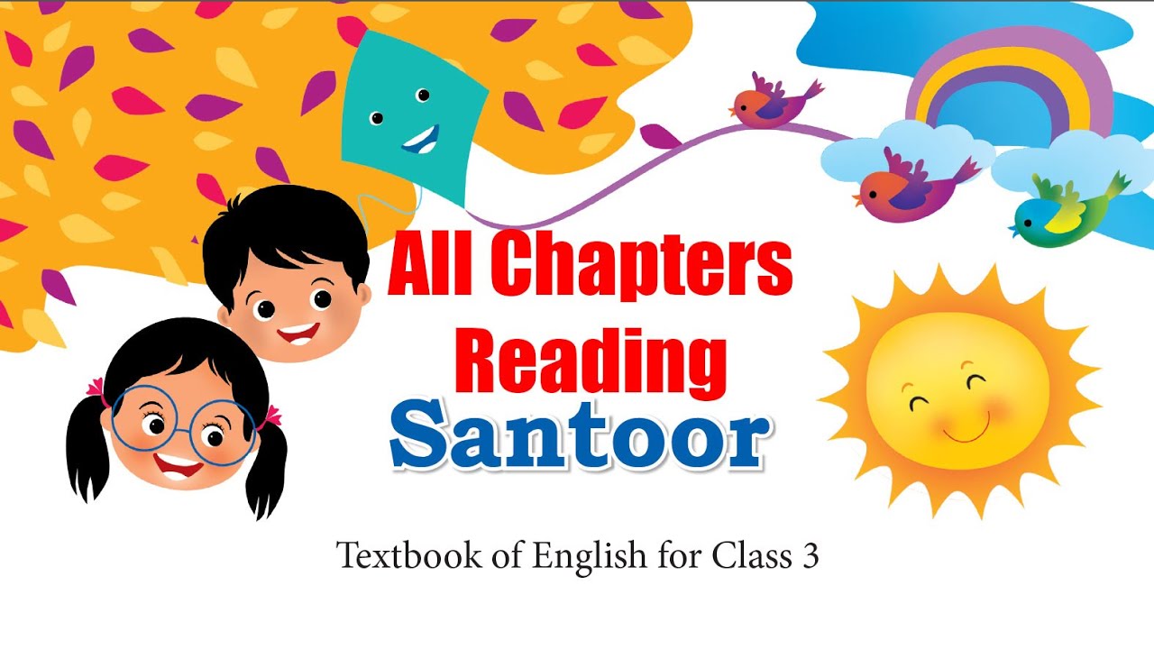 all-chapters-reading-santoor-class-3-english-ncert-book-youtube
