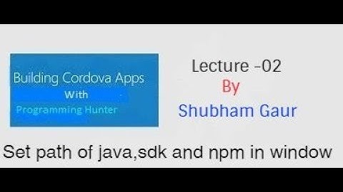 Cordova Tutorial | how to set path of android,java and npm in window