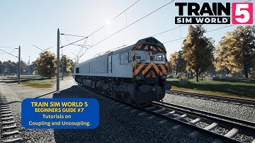 TSW5 | Beginners #7, Diesel Coupling and Uncoupling | Train Sim World 5