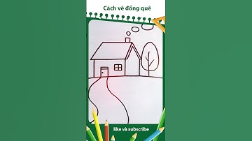 Cách vẽ bức tranh đồng quê cho bé