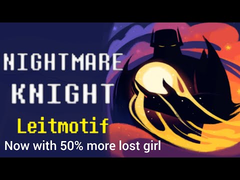 Every Toby Fox Song With The Nightmare Knight Leitmotif 2 0