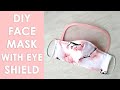 LEVEL UP: Face Mask with Eye Shield DIY // Upgrade Your Mask with Eye Protection