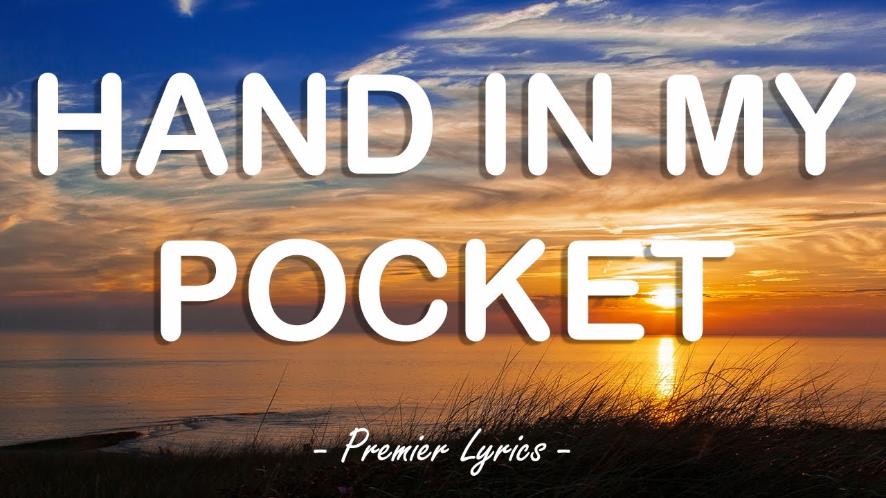 Hand In My Pocket Alanis Morissette (Lyrics) 🎶 YouTube Hand In My Pocket Alanis Morissette (Lyrics) 🎶 YouTube