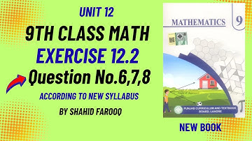 9th Class Math Ch 12 Ex 12.2 Q6–8 | Mean, Median, Mode | New Book Smart Syllabus