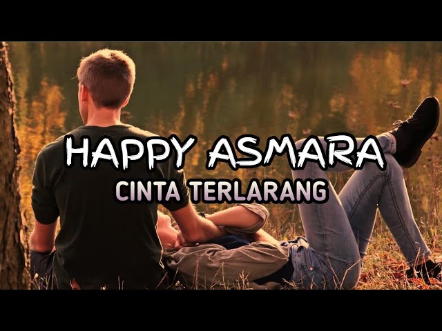 Happy Asmara - Cinta Terlarang (Lirik) class=