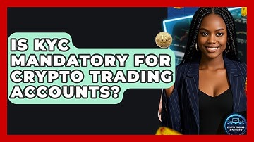 Is KYC Mandatory For Crypto Trading Accounts? - Crypto Trading Strategists