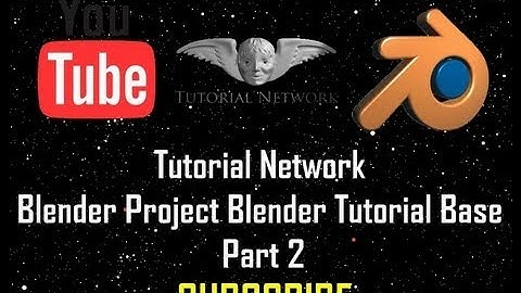 Tutorial Network - Blender Project - Blender Tutorial Part 2 - Base - HQ 720p