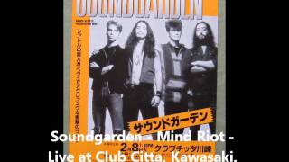 Soundgarden - Mind Riot - Club Citta, Kawasaki, Japan - 2/8/94 - Part 15/18