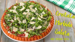 CROSTATA MORBIDA SALATA Ricetta Facile - Video Live Versione Corta