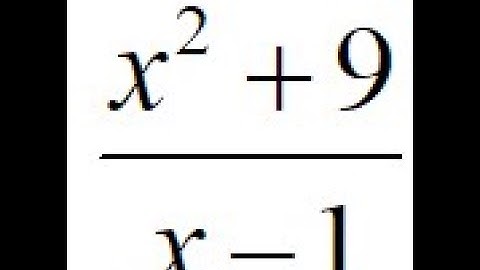 1. Solving a primitive function with polynomial division of (x^2+9)/(x-1)