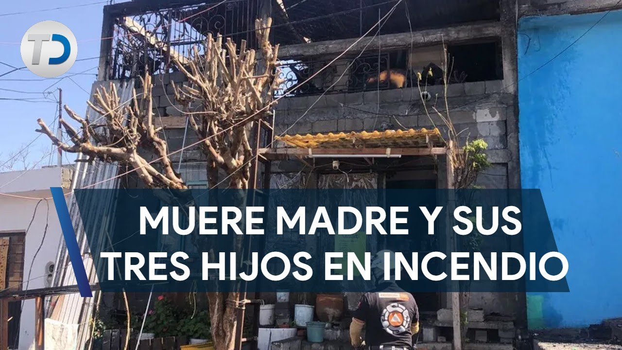 Mueren madre y sus 3 hijos tras incendio de vivienda en Escobedo - YouTube