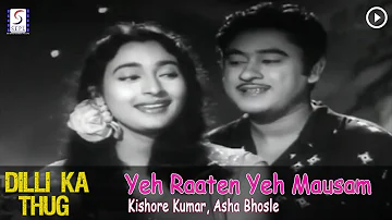 Yeh Raaten Yeh Mausam - Kishore Kumar, Asha Bhosle @ Dilli Ka Thug - Kishore Kumar, Nutan