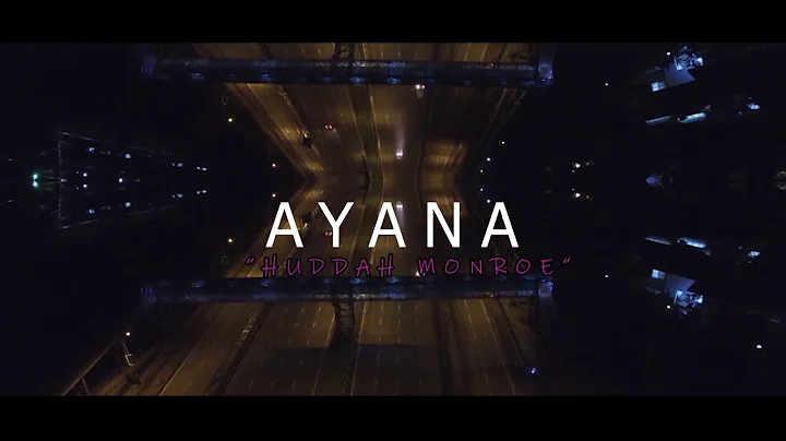 Ayana - Huddah Monroe (Official Video)