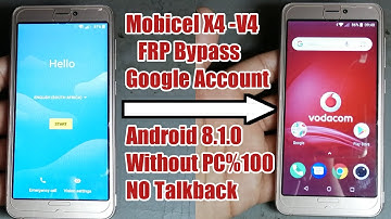 Mobicel X4 FRP Bypass Google Account mobicel V4 frp Remove Google Lock Android 8.0.1 Without PC 2020
