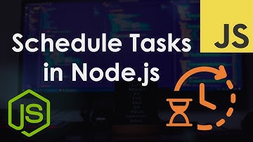 Schedule Tasks in Node.js | JavaScript Tutorial