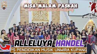 Alleluya Handel || PS Pendidikan Musik UNWIRA Kupang || Misa Malam Paskah || Biara Karmel OCD Kupang
