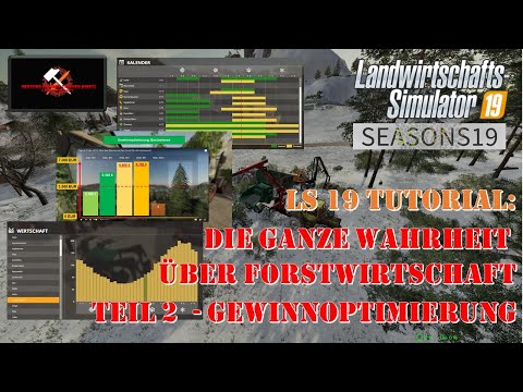 LS19 Tutorial | Forstwirtschaft mit Seasons | Folge 2 - Gewinnoptimierung | Deutsch