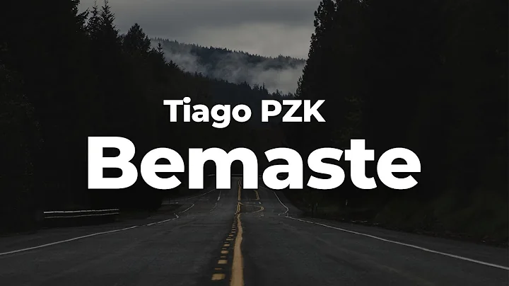 Tiago PZK - Bemaste (Letra/Lyrics) | Official Music Video