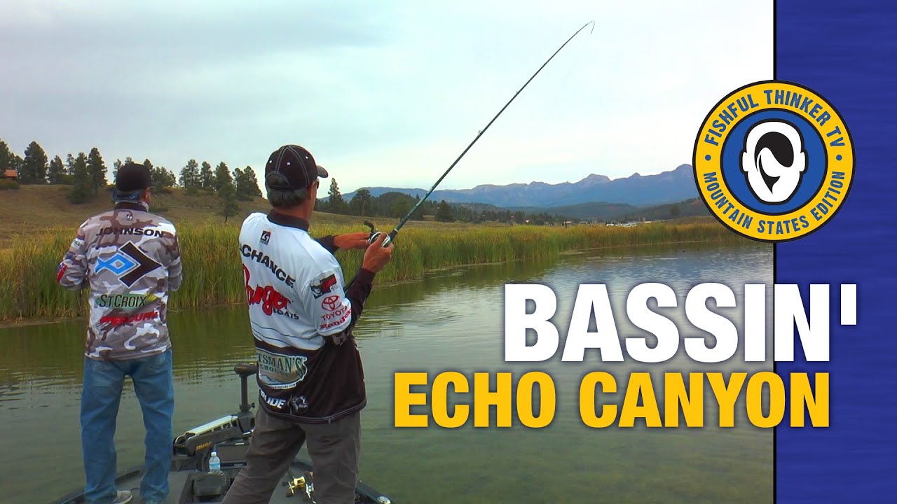 Bassin' Echo Canyon (bass fishing); Fishful Thinker TV 