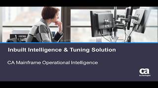 Famous CA Mainframe Operational Intelligence:Inbuilt Intelligence & Tuning Solution Profile